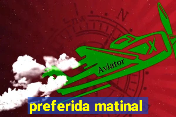 preferida matinal